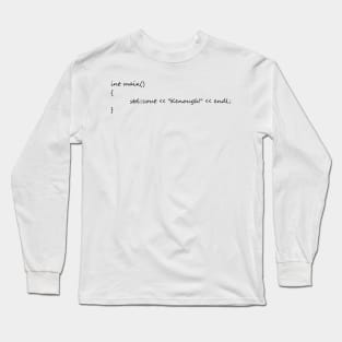 Kenough c++ style Long Sleeve T-Shirt